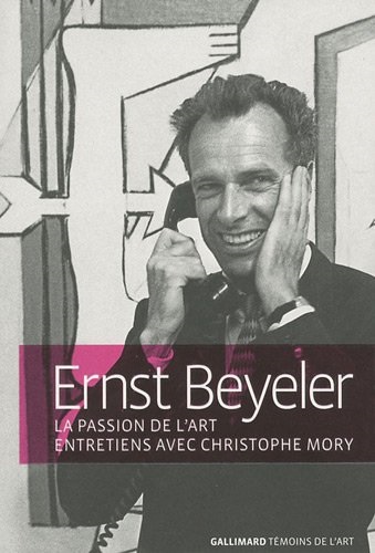Ernst Beyeler : La Passion de l’art